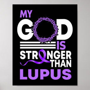 My God Is Stronger Than Lupus Awareness Ribbon Poster