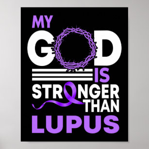 My God Is Stronger Than Lupus Awareness Ribbon Poster