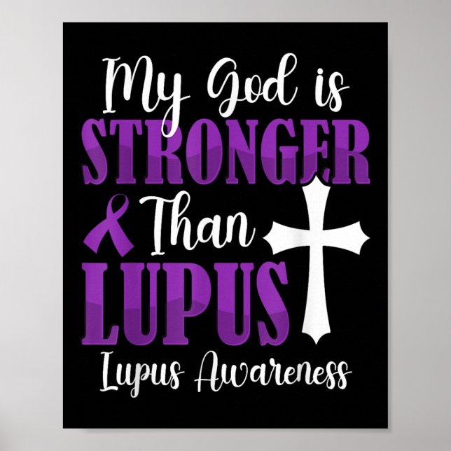 My God Is Stronger Than Lupus Purple Ribbon Lupus  Poster (Front)
