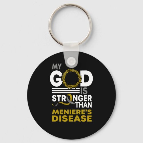 My God Is Stronger Than Menieres Disease Awarenes Keychain