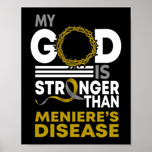 My God Is Stronger Than Meniere's Disease Poster