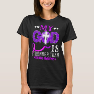 My God Is Stronger Than Migraine Awareness Purple T-Shirt