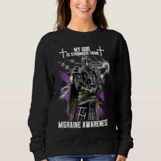 My God Is Stronger Than Migraine Awareness Sweatshirt