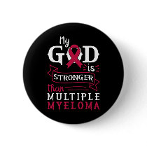 My God Is Stronger Than Multiple Myeloma Awareness Button