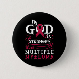 My God Is Stronger Than Multiple Myeloma Awareness Button