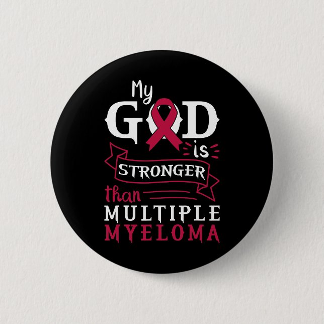 My God Is Stronger Than Multiple Myeloma Awareness Button (Front)