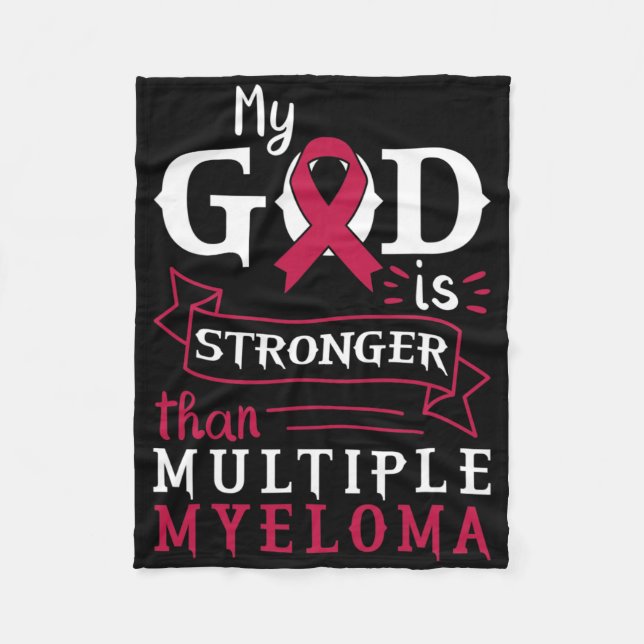 My God Is Stronger Than Multiple Myeloma Awareness Fleece Blanket (Front)