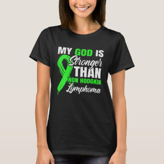 My God Is Stronger Than Non-Hodgkin Lymphoma Aware T-Shirt