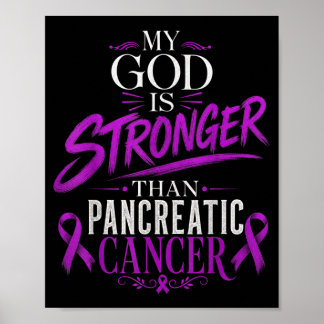 My god is stronger than pancreatic cancer message poster