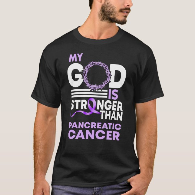 My God Is Stronger Than Pancreatic Cancer T-Shirt (Front)