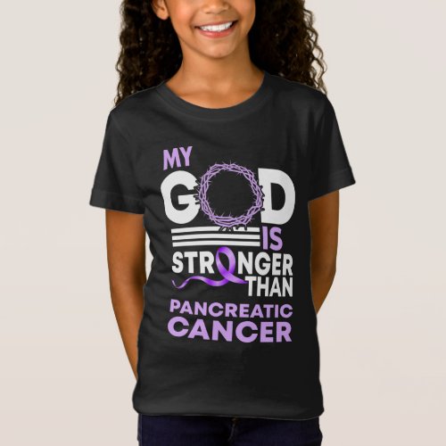 My God Is Stronger Than Pancreatic Cancer T_Shirt