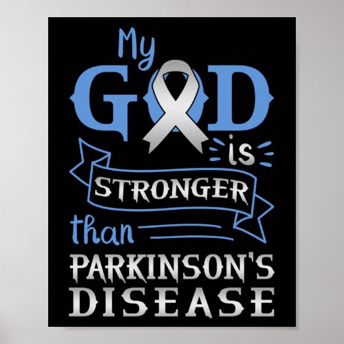 My God Is Stronger Than Parkinsons Disease Poster