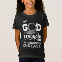 My God Is Stronger Than Parkinson's Disease T-Shirt