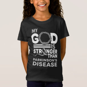 My God Is Stronger Than Parkinson's Disease T-Shirt