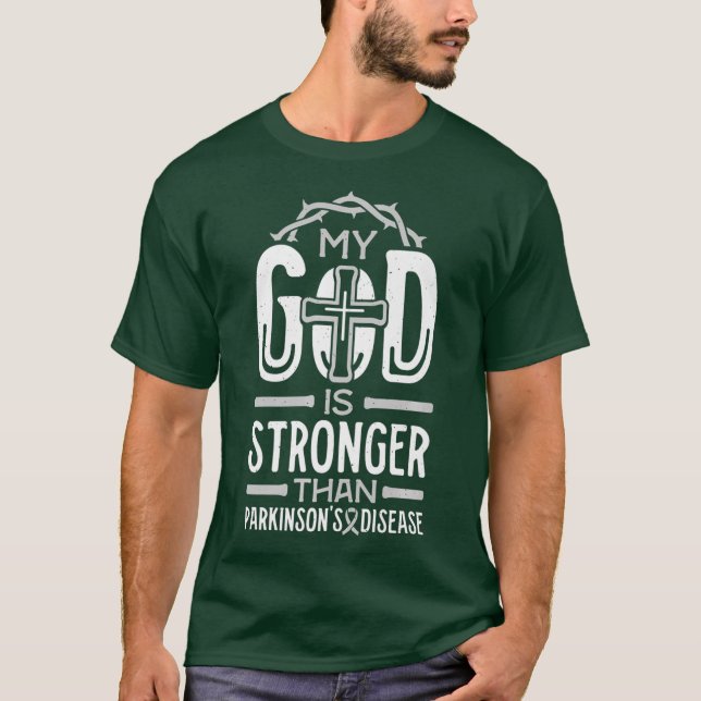 My God is Stronger Than Parkinsons Disease T-Shirt (Front)