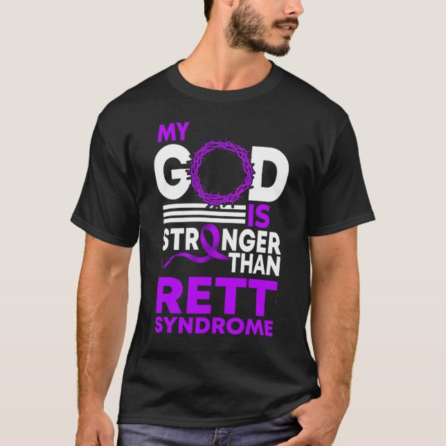 My God Is Stronger Than Rett Syndrome Awareness T-Shirt (Front)