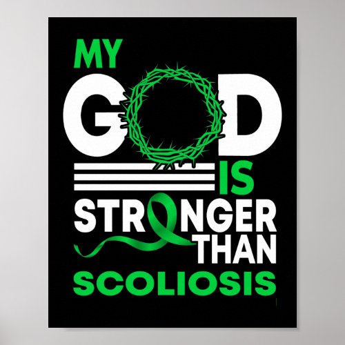 My God Is Stronger Than Scoliosis Awareness Ribbon Poster