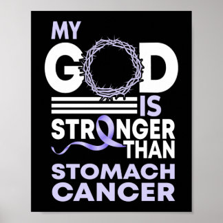 My God Is Stronger Than Stomach Cancer Awareness Poster