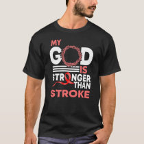 My God Is Stronger Than Stroke Awareness Ribbon T-Shirt