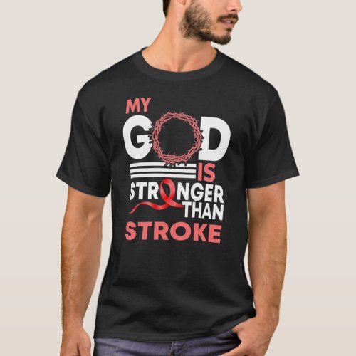 My God Is Stronger Than Stroke Awareness Ribbon T_Shirt