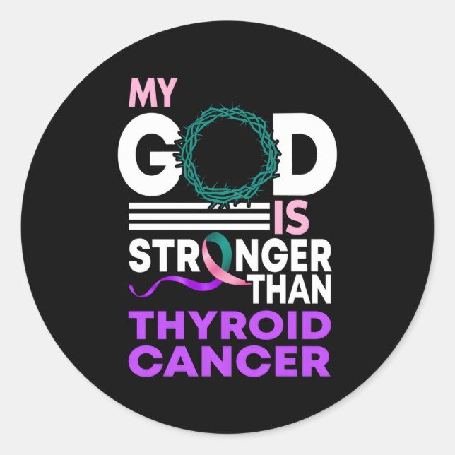 My God Is Stronger Than Thyroid Cancer Awareness R Classic Round Sticker (Front)