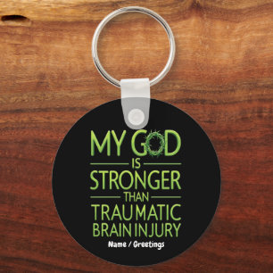 My God is Stronger Than Traumatic Brain Injury Keychain