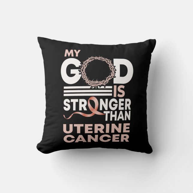 My God Is Stronger Than Uterine Cancer Awareness Throw Pillow (Front)