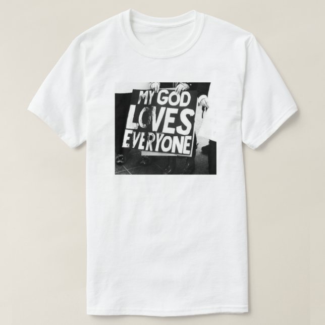 MY GOD LOVES EVERYONE EQUALITY T-Shirt (Design Front)