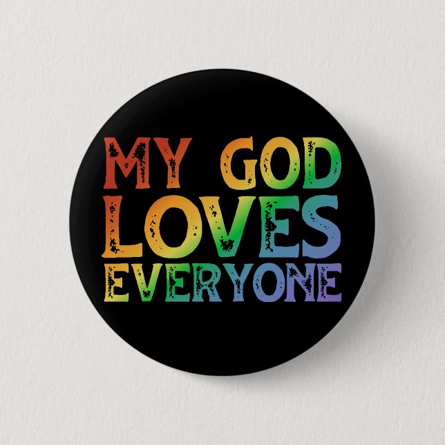 My God Loves Everyone (rainbow, rough) Button (Front)
