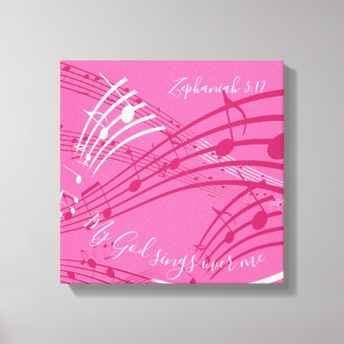 My God Sings Over Me Zephaniah 317 PINK Music Canvas Print