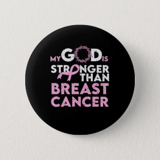 My God Stronger Than Breast Cancer Awareness Button