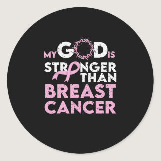 My God Stronger Than Breast Cancer Awareness Classic Round Sticker
