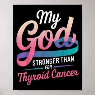 My God Stronger Than For Thyroid Cancer Awareness  Poster