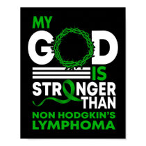 My God Stronger Than Non Hodgkin's Lymphoma Poster