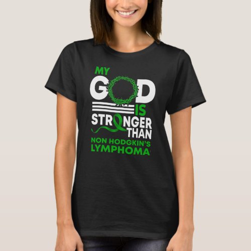 My God Stronger Than Non Hodgkins Lymphoma T_Shirt