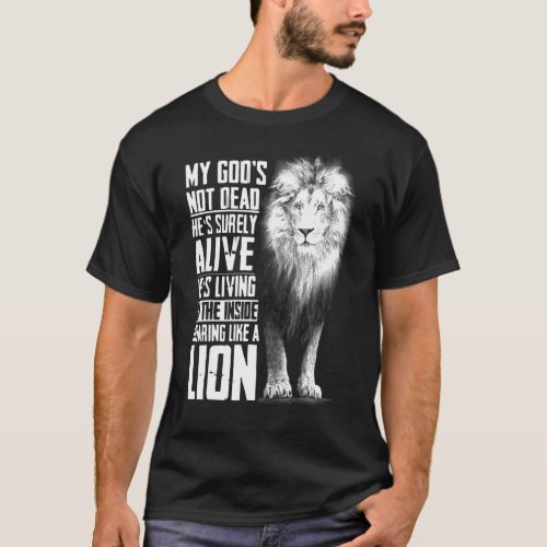 My Gods Not Dead Hes Surely Alive Christian Jesu T_Shirt