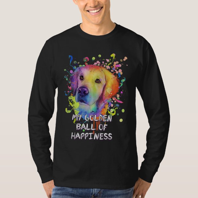 My Golden Ball of Happiness Golden Retriever Dog T T-Shirt (Front)