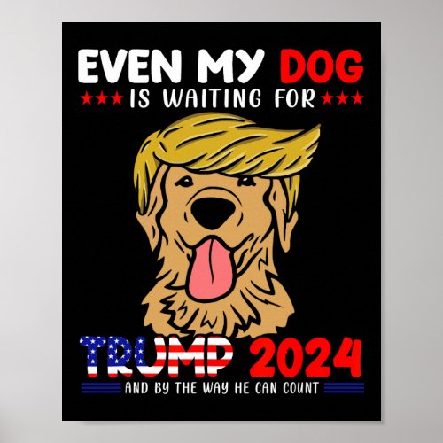 My Golden_retriever Dog Is Waiting For Trump 2024  Poster