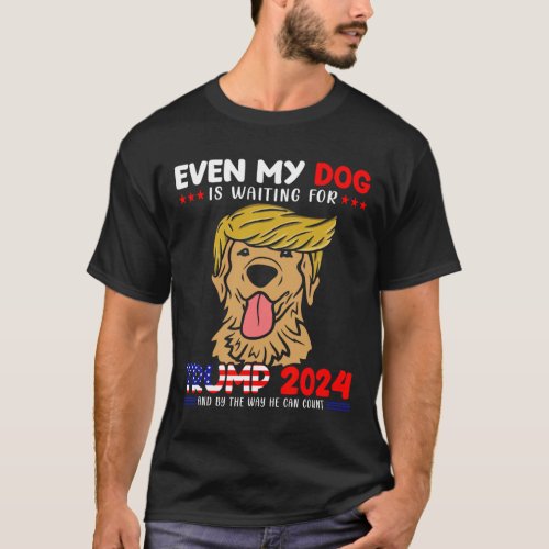My Golden_retriever Dog Is Waiting For Trump 2024  T_Shirt