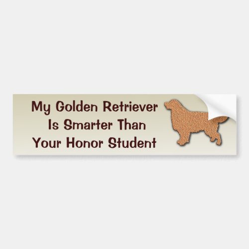 My Golden Retriever is Smarter Than Bumper Sticker