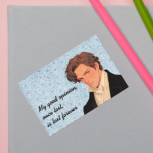 My good opinion, once lost, is lost forever Darcy Rectangular Sticker