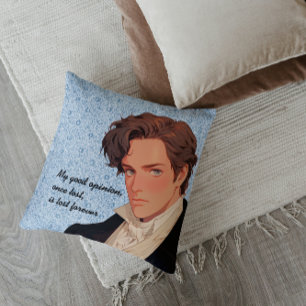 My good opinion, once lost, is lost forever Darcy Throw Pillow