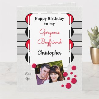 My gorgeous Boyfriend red photo birthday Card
