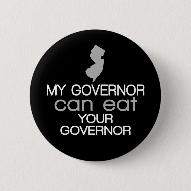 My Governor can eat Your Governor - Christie Pinback Button (Front)