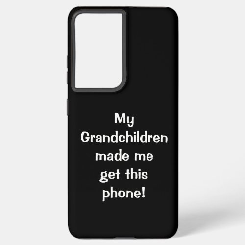 My Grandchildren Made me Phone Case