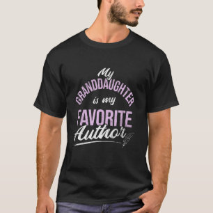 My Granddaughter Favorite Author Writer T-Shirt