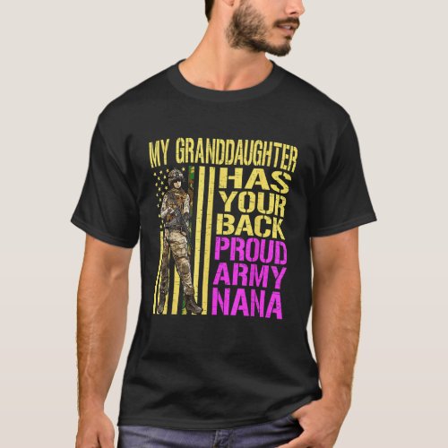 My Granddaughter Has Your Back Proud Army Nana Gra T_Shirt