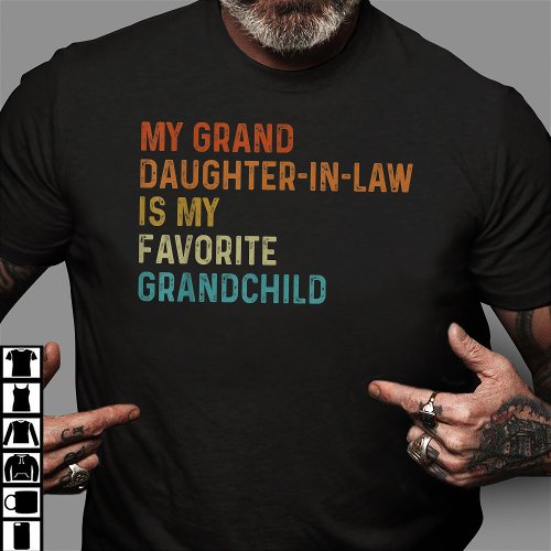 My Granddaughter In Law Is My Favorite Grandchild T_Shirt