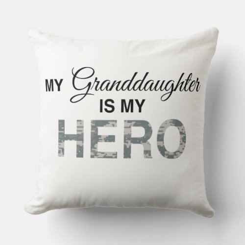 My Granddaughter is my Hero Digital Camouflage Throw Pillow