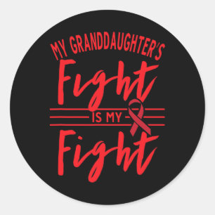 My Granddaughter's Fight Is My Fight Blood Cancer Classic Round Sticker